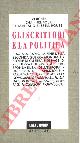 BOLL H. - CHOMSKY N. - ECO U. - RUSHDIE S. - SONTAG S. -, Gli scrittori e la politica (1987).