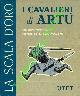 -, I cavalieri di Artù.