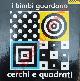 (PITCHALL Chez) -, I bambini guardano: cerchi e quadrati.