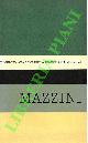 (GALASSO Giuseppe) -, Antologia degli scritti politici di Giuseppe Mazzini.
