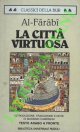 AL-FARABI -, La città virtuosa.