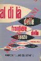 (RYAN Cornelius) -, Al di là delle frontiere dello spazio.