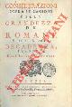 (MONTESQUIEU Ch.L. de Secondat de) -, Considerazioni sopra le cagioni della grandezza dè romani, e della loro decadenza, tradotte dall'idioma francese.