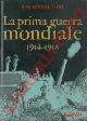 LIDDELL HART Basil H. -, La prima guerra mondilale. 1914-1918.