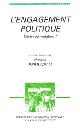 (PERRINEAU Pascal) -, L'engagement politique. Declin ou mutation?