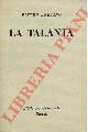 ARETINO Pietro -, La Talanta.