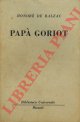BALZAC Honorè de -, Papà Goriot.