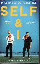 1785630644 ABAITUA, MATTHEW DE, Self & I a Memoir of Literary Ambition