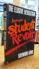 Aron, Raymond,, Elusive Revolution - Anatomy of a Student Revolt, aus dem Französischen in das Englische von Gordon Clough,