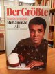 Ali, Muhammad - Cassius Clay / Richard Durham,, Der Grösste - Meine Geschichte, aus dem Amerikanischen von Dieter Dörr, Gisela Stege und Norbert Wölfl,