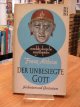 Altheim, Franz,, Der unbesiegte Gott, Heidentum und Christentum,