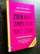 9789462200944 Bazerman, Max H. / Roozenboom, T., vert., Zien wat anderen niet zien. Over verborgen details en andere belemmeringen voor succes