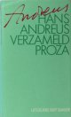 Andreus, Hans., Verzameld proza.