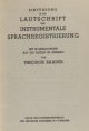 Baader, Theodor., Einführung in die Lautschrift und instrumentale Sprachregistrierung.