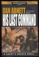 Abnett, Dan, His Last Command
