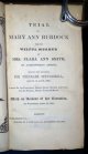 Trial of Mary Ann Burdock for the Wilful Murder of Mrs. Clara Ann Smith, by Administering Arsenic, Before the Recorder, Sir Charles Wetherell, April 10, 11, and 13, 1835; Counsel for the Prosecution, Messrs. Smith, Rogers, and Cooke; for the Prisoner, Messrs. Payne and Stone. With an Account of Her Execution, on Wednesday, April 15, 1835