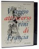 Accolti, Piero, Viaggio Attraverso I Vini Di Francia