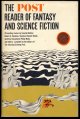 Heinlein, Robert A. and others, The Post Reader of Fantasy and Science Fiction