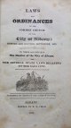 [New York State - Albany], Laws and Ordinances of the Common Council of the City of Albany; Revised and Revived, September, 1832. To Which Are Prefixed the Charter of the City of Albany, and the Several State Laws Relating to the Said City