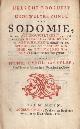1731. BYLER, Hendrik Carolus van, Helsche boosheit of Grouwelyke zonde van sodomie, in haar afschouwelykheit, en welverdiende straffe uit goddelyke, en menschelyke schriften tot een spiegel voor het tegenwoordige, en toekomende geslagte opentlyk ten toon gestelt.