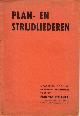 NATIONAAL AKTIEBUREAU VOOR HET PLAN VAN DEN ARBEID (IN BELGIË), Plan- en strijdliederen.