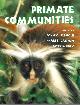 Fleagle, J.G.; Janson, C.; Reed, K.E. (Eds), Primate Communities