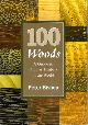 Bishop, P., 100 Woods: A Guide to Popular Timbers of the World