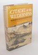 JONES Evan, Citadel in the Wilderness the Story of Fort Snelling and the Old Northwest Frontier