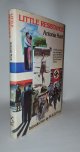 HUNT Antonia, Little Resistance a Teenage English Girl\'s Adventures in Occupied France
