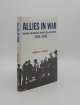 STOLER Mark A., Allies in War Britain and America Against the Axis Powers 1940-1945