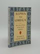 HUMEZ Alexander, HUMEZ Nicholas, Alpha to Omega the Life and Times of the Greek Alphabet