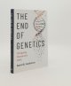 GOLDSTEIN David B., The End of Genetics Designing Humanity\'s Dna