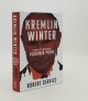 SERVICE Robert, Kremlin Winter Russia and the Second Coming of Vladimir Putin