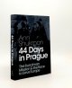 SHUKMAN Ann, 44 Days in Prague the Runciman Mission and the Race to Save Europe