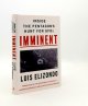 ELIZONDO Luis, Imminent Inside the Pentagon\'s Hunt for Ufos
