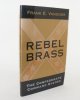 VANDIVER Frank E., Rebel Brass the Confederate Command System