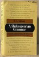 Abbott, E. A., A Shakespearian Grammar _ an Attempt to Illustrate Some of the Differences between Elizabethan and Modern English