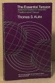 Kuhn, Thomas S., The Essential Tension _ Selected Studies in Scientific Tradition and Change