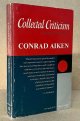 Aiken, Conrad ; Blanshard, Rufus A. (intro) ; Richards, I.A. (pre), Collected Criticism _ (Formerly a Reviewer\'s ABC)