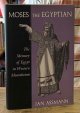 Assmann, Jan, Moses the Egyptian _ the Memory of Egypt in Western Monotheism