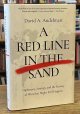Andelman, David A., A Red Line in the Sand _ Diplomacy, Strategy, and the History of Wars That Might Still Happen