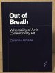 Albano, Caterina, Out of Breath _ Vulnerability of Air in Contemporary Art