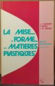 Agassant, J.-F. ; Avenas, P. ; Sergent, J.-Ph, La Mise En Forme Des Matieres Plastiques _ Approche Thermomecanique