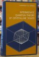 Animalu, Alexander O. E., Intermdiate Quantum Theory of Crystalline Solids