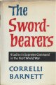 Barnett, Correlli, The Sword-Bearers: Studies in Supreme Command in the First World War