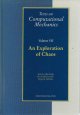 Argyris, John; Faust, Gunter; Haase, Maria, An Exploration of Chaos: Volume VII, Texts on Computational Mechanics