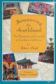 Badal, Robert, Romancing the Southland _ the Romantic and Unusual in Southern California