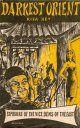 Bey, Riza, Darkest Orient _ Exposure of the Vice Dens of the East