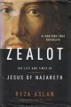 Aslan, Reza, Zealot _ the Life and Times of Jesus of Nazareth