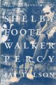 Foote, Shelby; Percy, Walker; Tolson, Jay (eds), The Correspondence of Shelby Foote & Walker Percy